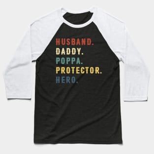 Husband Daddy Poppa Protector Hero Dad Gift Fathers Day Baseball T-Shirt